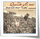 Autunno piovono libri: 'Quando gli eroi eravamo noi'