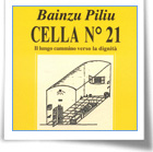 Bainzu Piliu presenta il suo libro 'Cella n° 21'