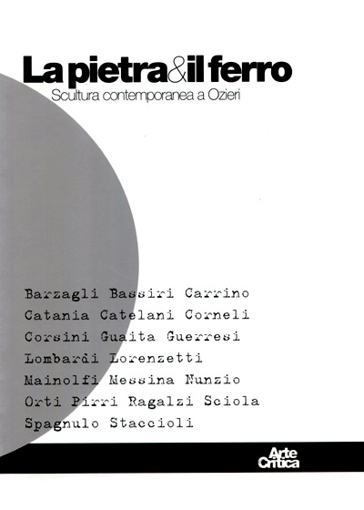 AA.VV: La pietra e il ferro. Scultura contemporanea a Ozieri. Roma 1998
